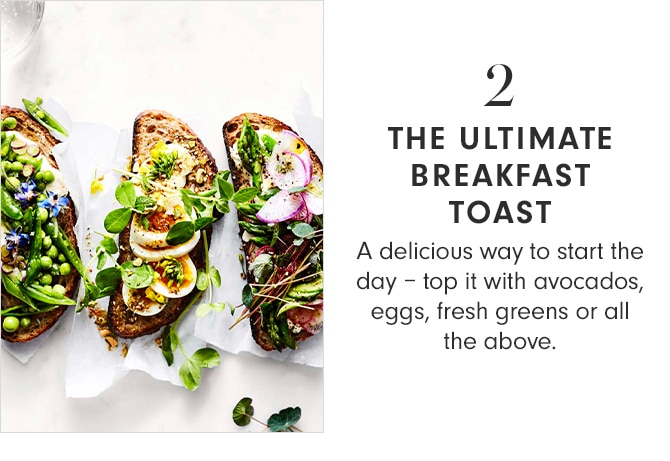 2 - THE ULTIMATE BREAKFAST TOAST