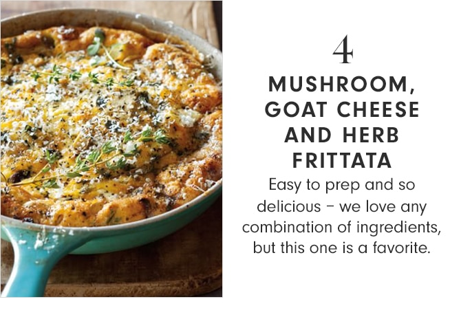 4 - MUSHROOM, GOAT CHEESE AND HERB FRITTATA