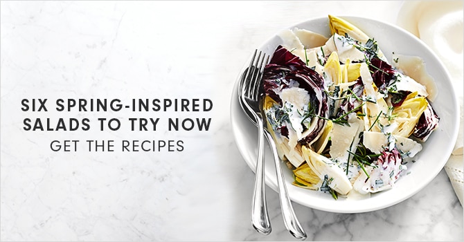SIX SPRNG-INSPIRED SALADS TO TRY NOW - GET THE RECIPES