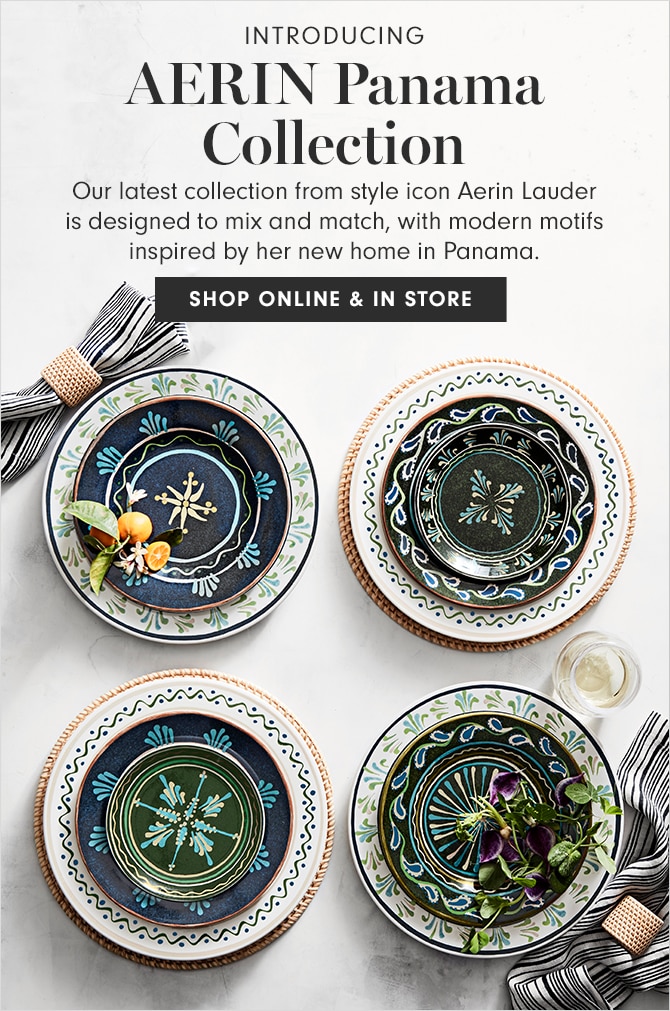 INTRODUCING - AERIN Panama Collection - SHOP ONLINE & IN STORE