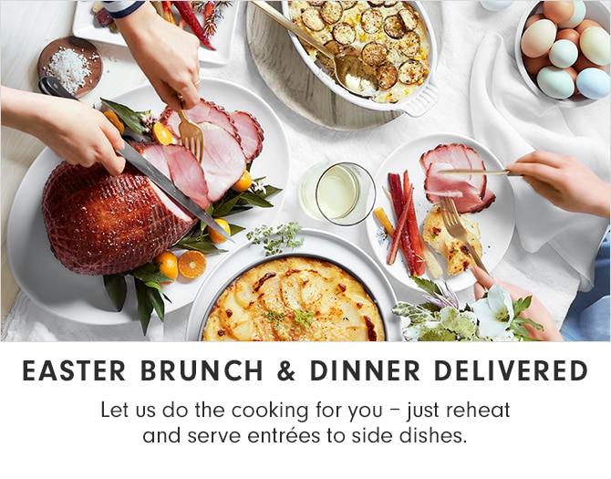 EASTER BRUNCH & DINNER DELIVERED