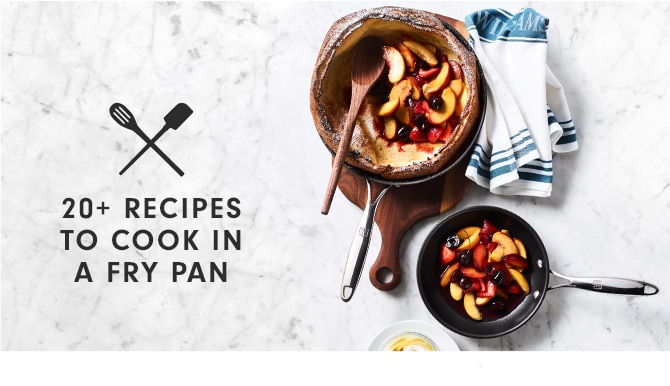 20+ RECIPES TO COOK IN A FRY PAN