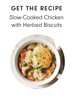 GET THE RECIPE - Slow-Cooked Chicken with Herbed Biscuits