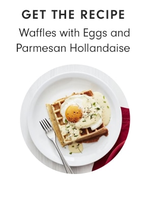 GET THE RECIPE - Waffles with Eggs and Parmesan Hollandaise