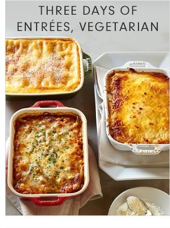 THREE DAYS OF ENTRÉES, VEGETARIAN