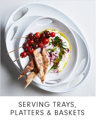 SERVING TRAYS, PLATTERS & BASKETS