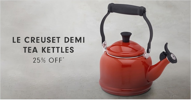 LE CREUSET DEMI TEA KETTLES - 25% OFF*