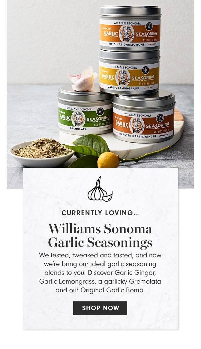CURRENTLY LOVING - Williams Sonoma Garlic Seasonings - SHOP NOW