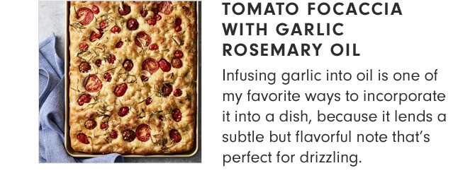 TOMATO FOCACCIA WITH GARLIC ROSEMARY OIL