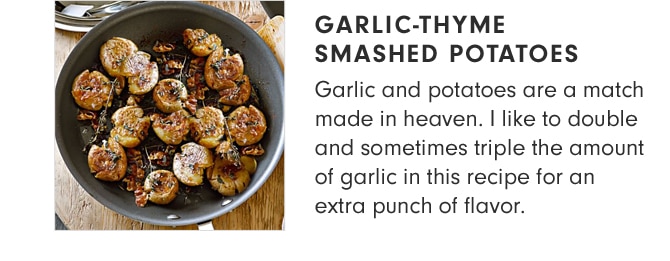 GARLIC-THYME SMASHED POTATOES