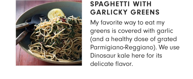 SPAGHETTI WITH GARLICKY GREENS