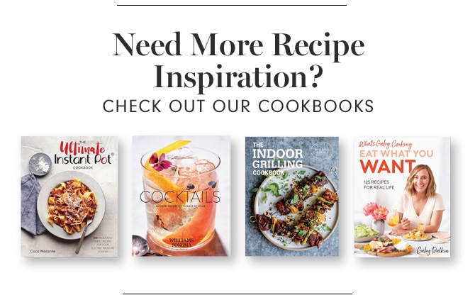 Need More Recipe Inspiration - CHECK OUT OUR COOKBOOKS