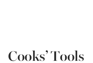 Cooks’ Tools