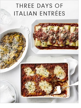 THREE DAYS OF ITALIAN ENTRÉES