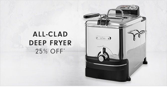 ALL-CLAD DEEP FRYER - 25% OFF*