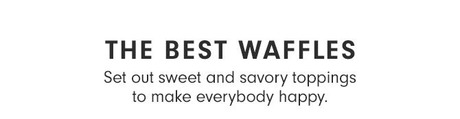 THE BEST WAFFLES