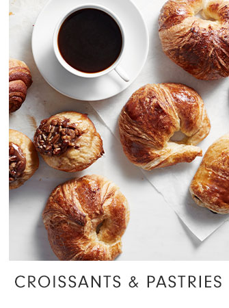 CROISSANTS & PASTRIES