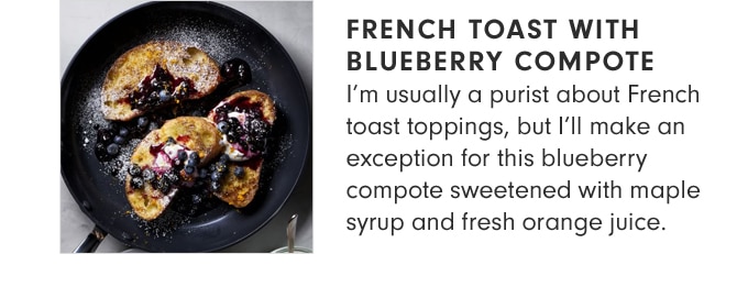 FRENCH TOAST WITH BLUEBERRY COMPOTE