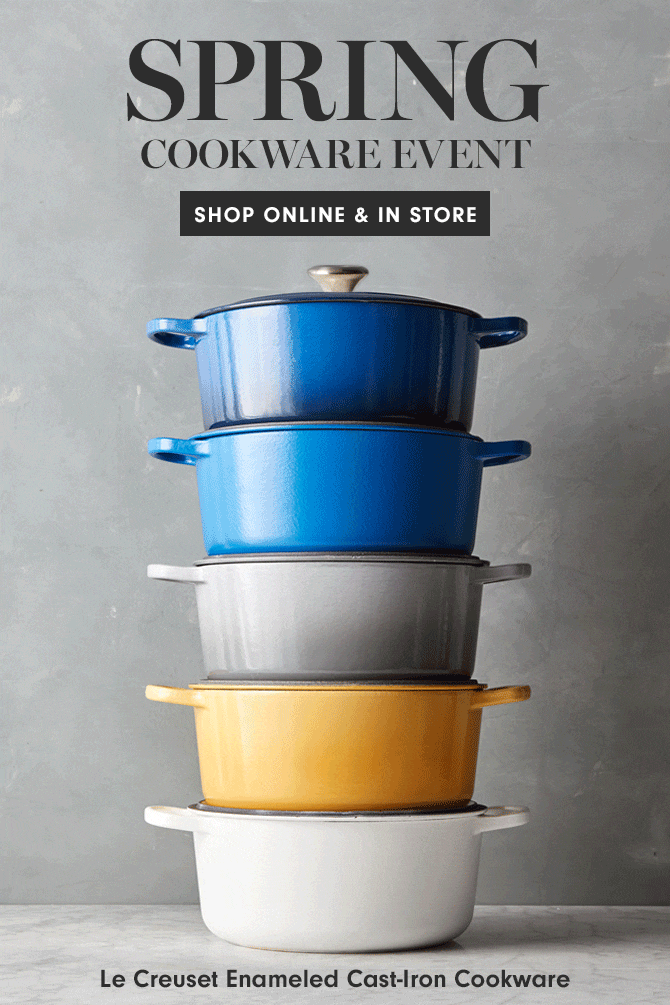 SPRING COOKWARE EVENT - SHOP ONLINE & IN STORE