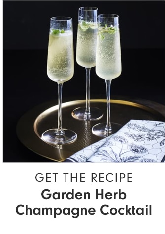 GET THE RECIPE - Garden Herb Champagne Cocktail