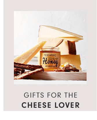 GIFTS FOR THE CHEESE LOVER