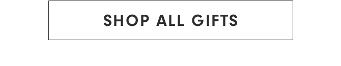 SHOP ALL GIFTS
