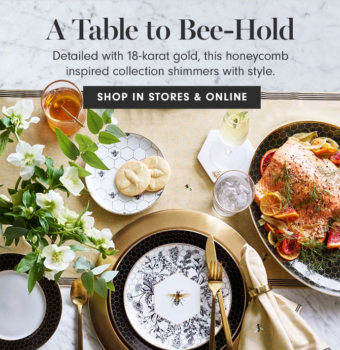 A Table to Bee=Hold - SHOP IN STORES & ONLINE