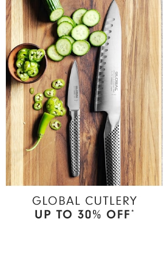 GLOBAL CUTLERY - UP TO 30% OFF*