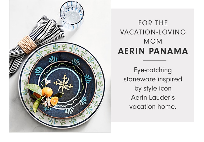 FOR THE VACATION-LOVING MOM - AERIN PANAMA