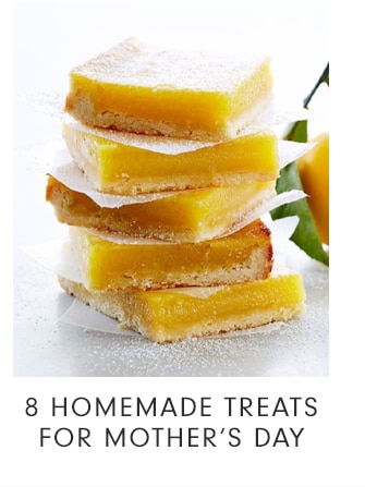 8 HOMEMADE TREATS FOR MOTHER’S DAY