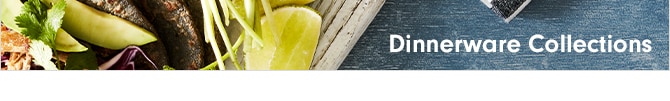 Dinnerware Collections
