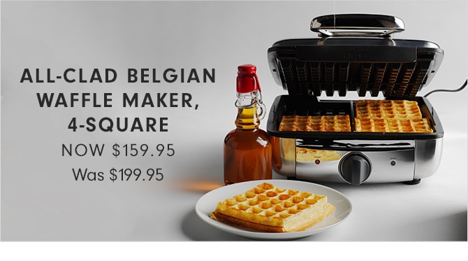 ALL-CLAD BELGIAN WAFFLE MAKER, 4-SQUARE - NOW $159.95