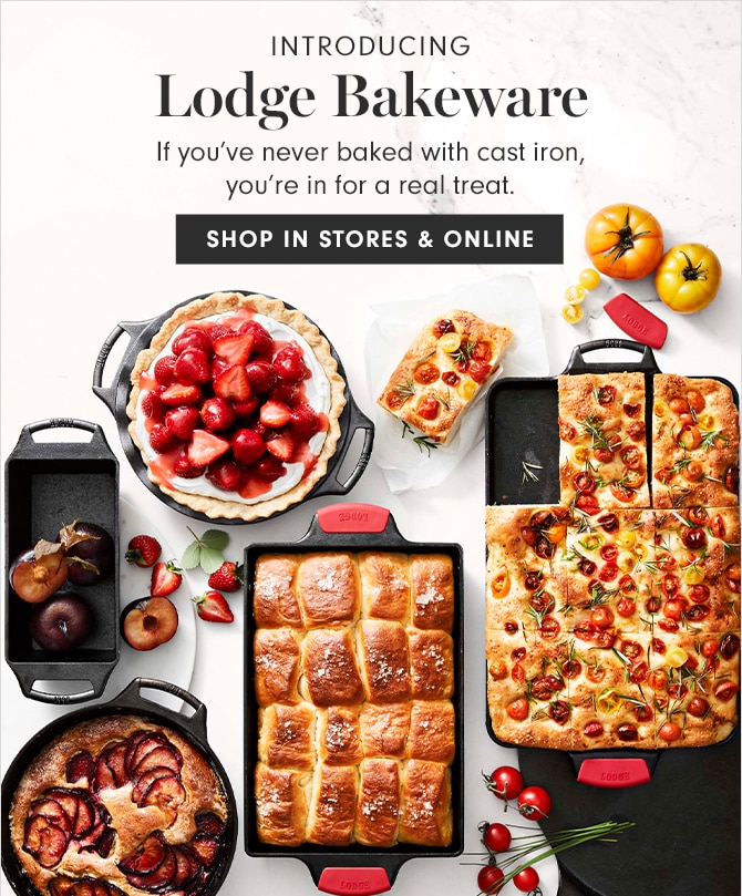 INTRODUCING - Lodge Bakeware - SHOP IN STORES & ONLINE