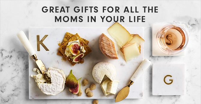 GREAT GIFTS FOR ALL THE MOMS IN YOUR LIFE