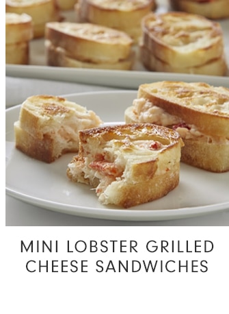 MINI LOBSTER GRILLED CHEESE SANDWICHES