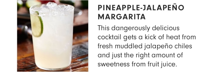 PINEAPPLE-JALAPEÑO MARGARITA