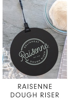 RAISENNE DOUGH RISER