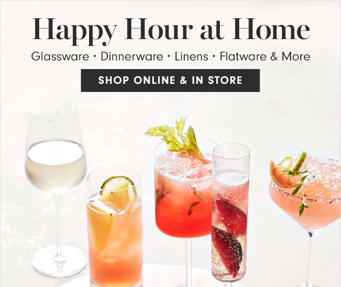 Happy Hour at Home - SHOP ONLINE & IN STORE