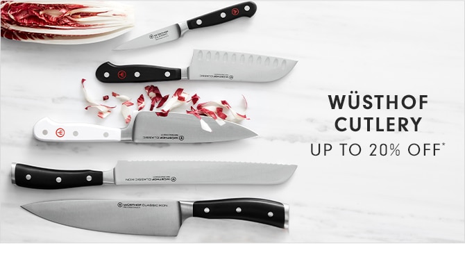 WÜSTHOF CUTLERY - UP TO 20% OFF*