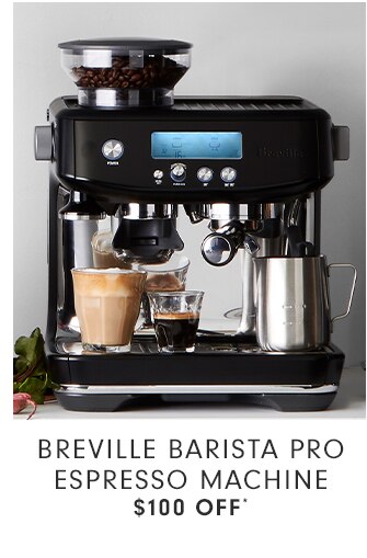 BREVILLE BARISTA PRO ESPRESSO MACHINE - $100 OFF*