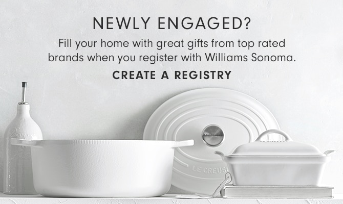 NEWLY ENGAGED? CREATE A REGISTRY