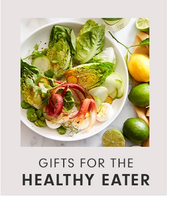 GIFTS FOR THE HEALTHY EATER
