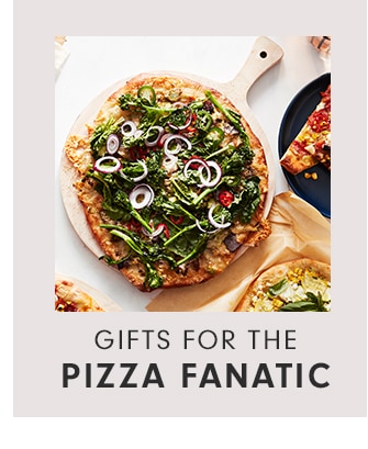 GIFTS FOR THE PIZZA FANATIC