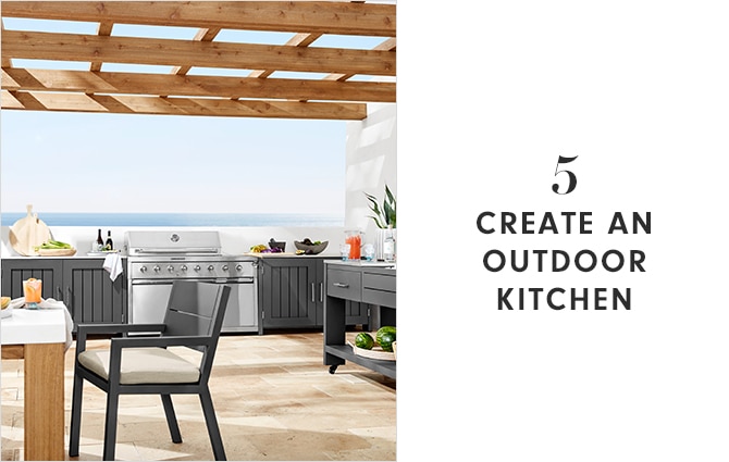 CREATE AN OUTDOOR KITCHEN