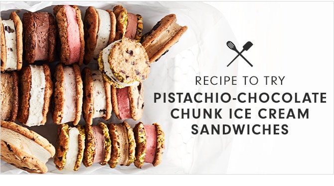 RECIPE TO TRY - PISTACHIO-CHOCOLATE CHUNK ICE CREAM SANDWICHES