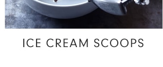 ICE CREAM SCOOPS