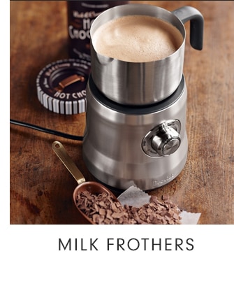MILK FROTHERS