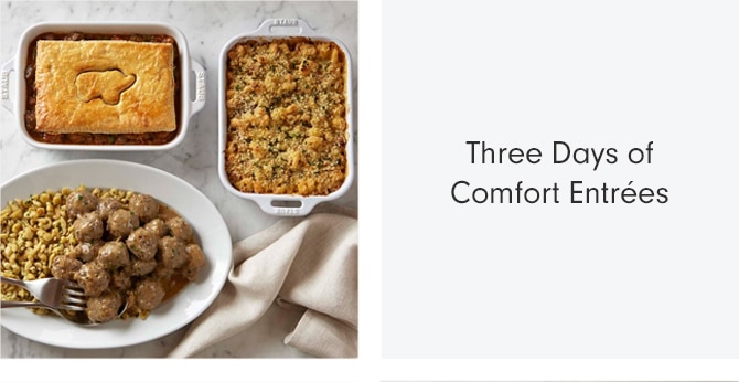 Three Days of Comfort Entrées