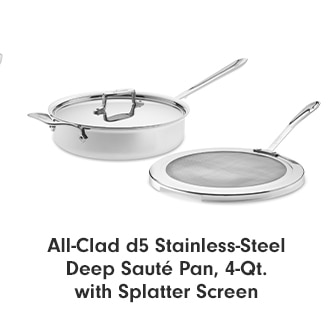 All-Clad d5 Stainless-Steel Deep Sauté Pan, 4-Qt. with Splatter Screen