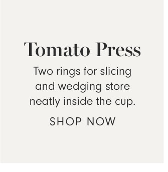 Tomato Press - SHOP NOW